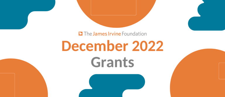 A graphic that says, "The James Irvine Foundation December 2022 grants."