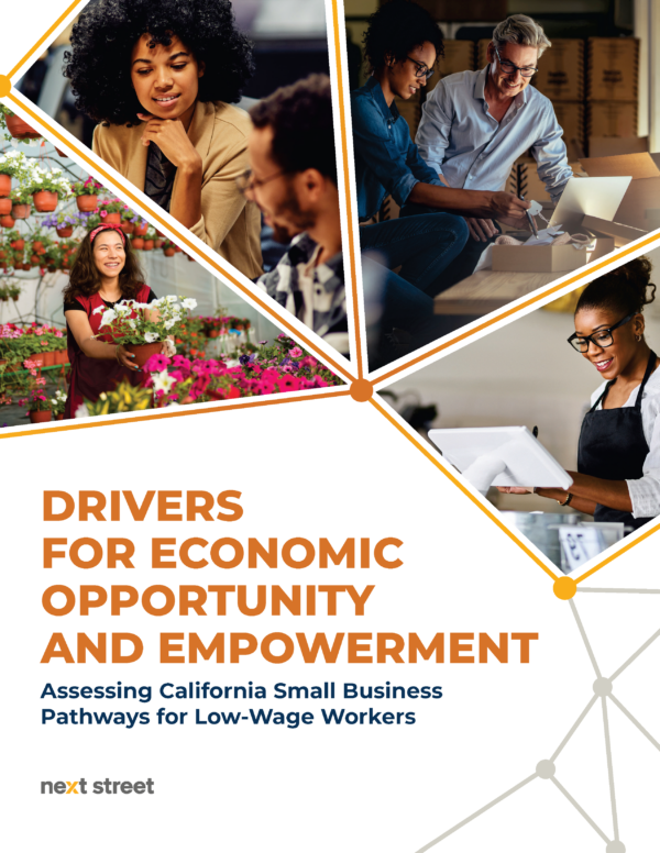 Drivers For Economic Opportunity And Empowerment: Assessing California Small Business Pathways for Low-Wage Workers