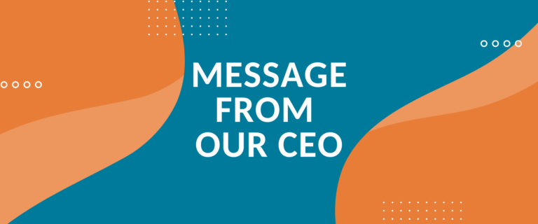 A graphic that says, "Message from our CEO"