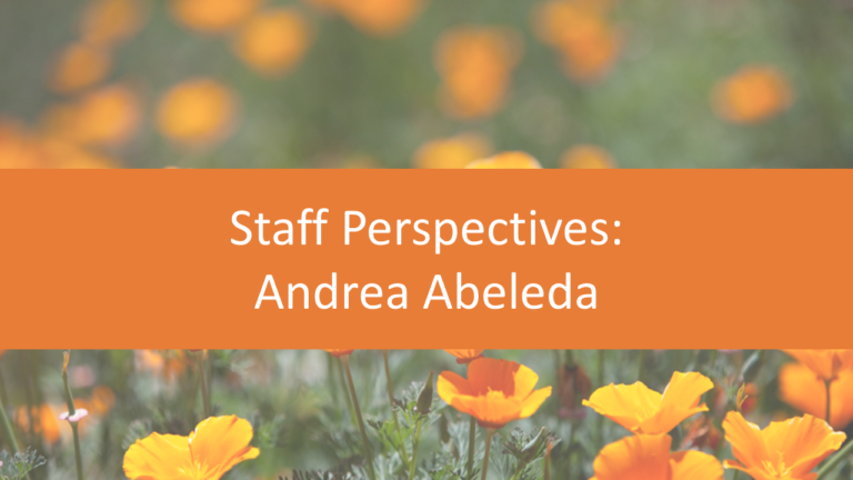 Staff Perspectives: Andrea Abeleda